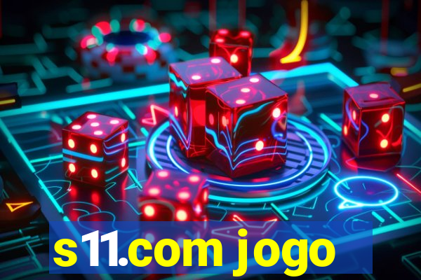 s11.com jogo